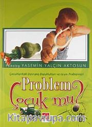 Problem Çocuk mu?