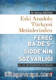 Eski Anadolu Türkçesi Metinlerinden Ferec Ba‘De’ş-Şidde’nin Söz Varlığı