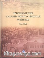 Osmanlı Devleti'nde Almanların Protestan Misyonerlik Faaliyetleri
