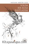 Yolda Bir Kuşa Rastladım
