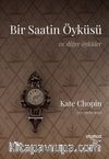 Bir Saatin Öyküsü ve Diğer Öyküler