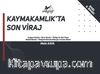 Kaymakamlıkta Son Viraj