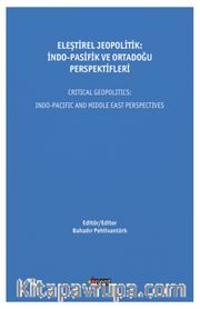 Eleştirel Jeopolitik: İndo-Pasifik ve Ortadoğu Perspektifleri