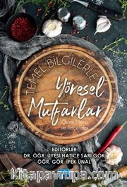 Temel Bilgilerle Yöresel Mutfaklar (Örnek Menü ve Reçeteler)