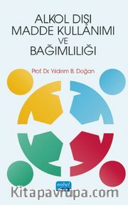 Alkol Dışı Madde Kullanımı ve Bağımlılığı