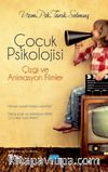 Çocuk Psikolojisi & Çizgi ve Animasyon Filmler