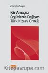 Kar Amaçsız Örgütlerde Değişim: Türk Kızılay Örneği