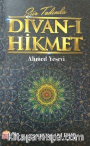 Şiir Tadında Divan-ı Hikmet - Ahmed Yesevi 