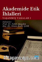 Akademide Etik İhlalleri: Yaşanmış Vakalar 1