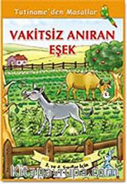 Vakitsiz Anıran Eşek / Tutiname'den Masallar Dizisi