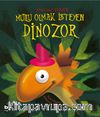 Mutlu Olmak İsteyen Dinozor
