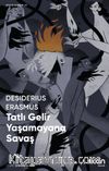 Tatlı Gelir Yaşamayana Savaş (Kısa Klasik)