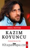 Kazım Koyuncu & Denizde Karartı Var