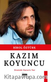 Kazım Koyuncu <br /> Denizde Karartı Var