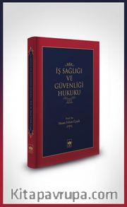 İş Sağlığı ve Güvenlik Hukuku (Ciltli)