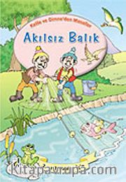 Akılsız Balık / Kelile ve Dimne'den Masallar Dizisi