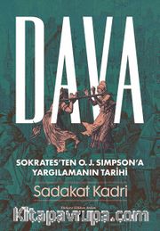 Dava: Sokrates’ten O. J. Simpson’a Yargılamanın Tarihi