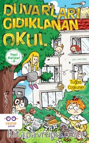 Duvarları Gıdıklanan Okul / Yeşil Kafalar 2