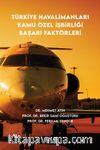 Türkiye Havalimanları Kamu Özel İşbirliği Başarı Faktörleri