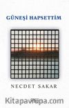 Güneşi Hapsettim
