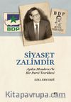 Siyaset Zalimdir & Aydın Menderes'le Bir Parti Tecrübesi
