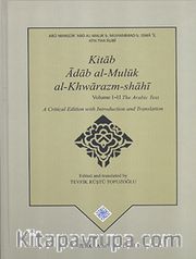Kitab Adab al-Muluk al-Khwarazm-shahi Volume I - II (Takım) 