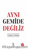 Aynı Gemide Değiliz