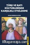 Türk ve Batı Kültürlerinde Karşılıklı Etkilenme