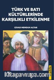 Türk ve Batı Kültürlerinde Karşılıklı Etkilenme