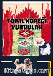 Topal Köpeği Vurdular
