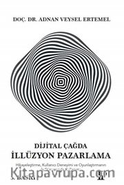 Dijital Çağda İllüzyonel Pazarlama