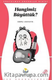 Hangimiz Büyüttük