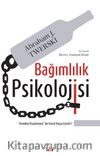 Bağımlılık Psikolojisi & 