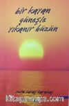 Bir Kayan Güneşle Yıkanır Hüzün