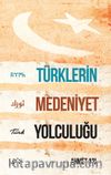 Türklerin Medeniyet Yolculuğu