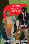 Hepimiz Anlamak İsterdik