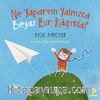 Ne Yaparsın Yalnızca Beyaz Bir Kağıtla?