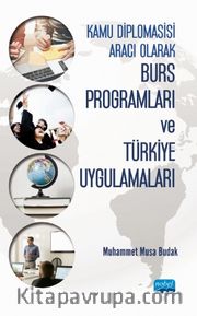 Kamu Diplomasisi Aracı Olarak Burs Programları ve Türkiye Uygulamaları