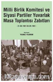 Milli Birlik Komitesi ve Siyasi Partiler Yuvarlak Masa Toplantısı Zabıtları