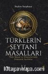 Türklerin Şeytani Masalları & Türk Masal ve Efsanelerinde Demonik Varlıklar