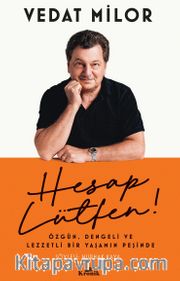Hesap Lütfen! <br /> Özgün, Dengeli ve Lezzetli Bir Yaşamın Peşinde