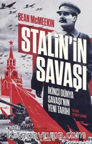 Stalin’in Savaşı <br /> İkinci Dünya Savaşı’nın Yeni Tarihi