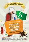 Hilafet Tahtının Sultanı Yavuz Sultan Selim