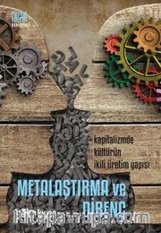Metalaştırma ve Direnç