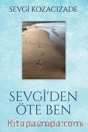 Sevgi'den Öte Ben