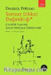 Sonsuz Dikkat Dağınıklığı & Gündelik Yaşamda Sosyal Medyaya Odaklanmak