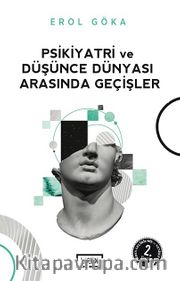 Psikiyatri ve Düşünce Dünyası Arasında Geçişler