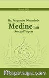 Hz. Peygamber Döneminde Medine’nin Sosyal Yapısı