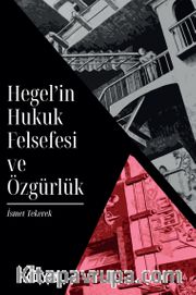 Hegel'in Hukuk Felsefesi ve Özgürlük 