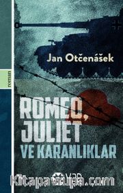 Romeo, Juliet ve Karanlıklar